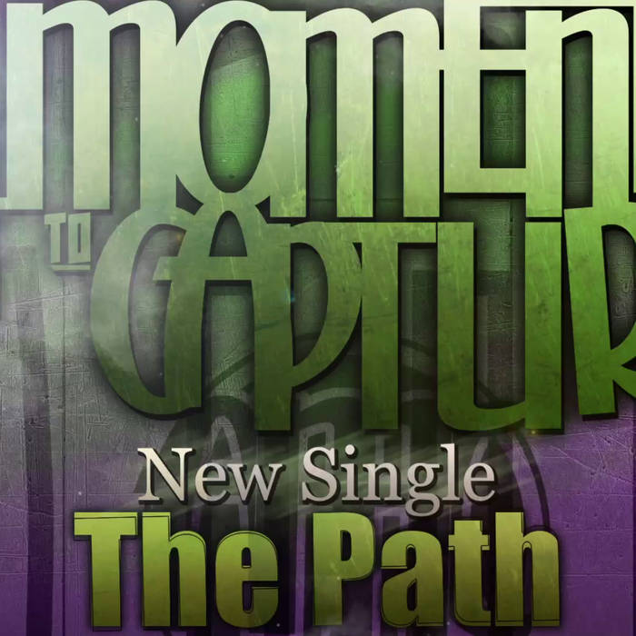A MOMENT TO CAPTURE - The Path cover 