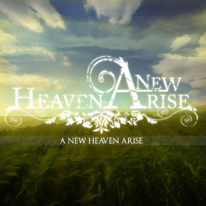 A NEW HEAVEN ARISE - A New Heaven Arise cover 
