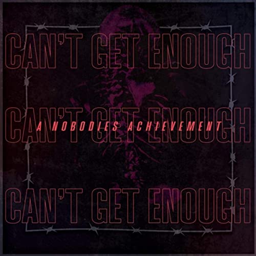 A NOBODIES ACHIEVEMENT - Can't Get Enough cover 