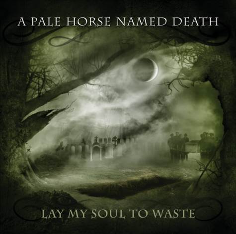 A PALE HORSE NAMED DEATH - Lay My Soul To Waste cover 