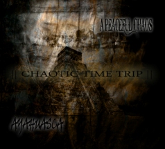 A PEACEFUL CHAOS - Chaotic Time Trip cover 