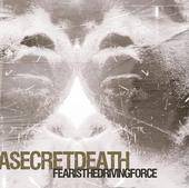 A SECRET DEATH - Fear Is The Driving Force cover 