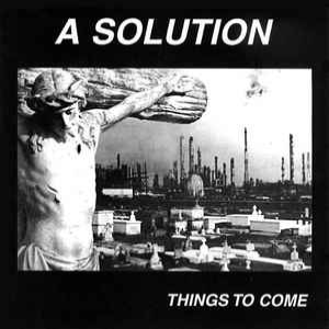 A // SOLUTION - Things To Come cover 