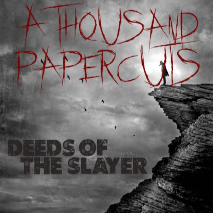 A THOUSAND PAPERCUTS - Deeds Of The Slayer cover 