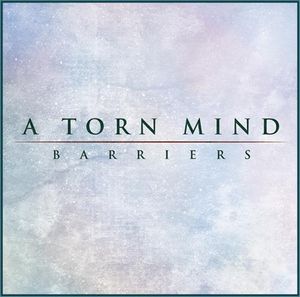 A TORN MIND - Barriers cover 