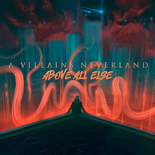 A VILLAINS NEVERLAND - Above All Else cover 