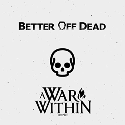 A WAR WITHIN - Better Off Dead cover 