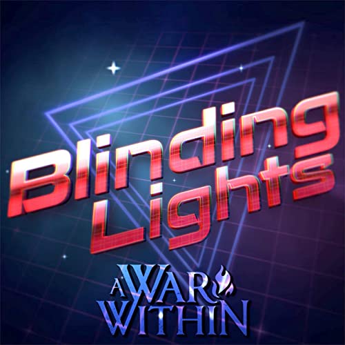 A WAR WITHIN - Blinding Lights cover 