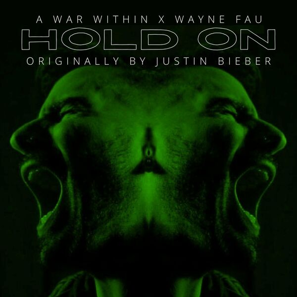 A WAR WITHIN - Hold On (Feat. Native State) (Justin Bieber Cover) cover 