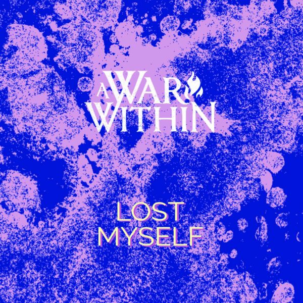 A WAR WITHIN - Lost Myself cover 