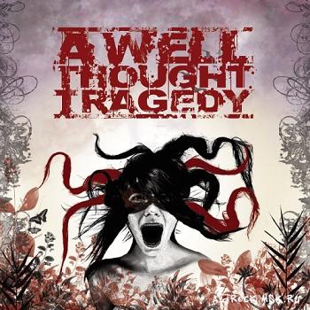 A WELL THOUGHT TRAGEDY - Dying for What We Love cover 