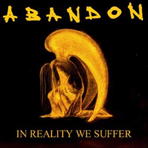ABANDON - In Reality We Suffer cover 