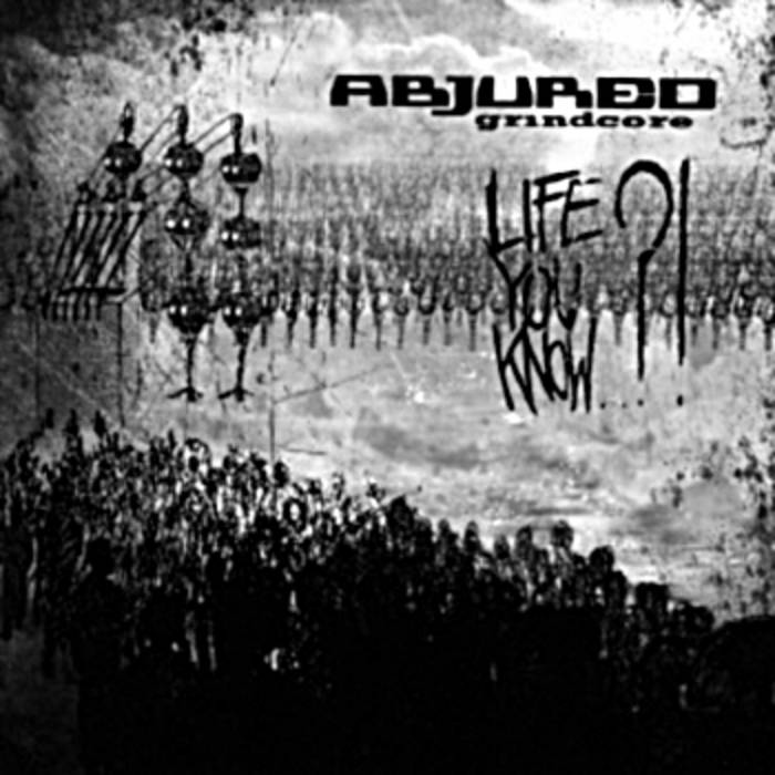 ABJURED - Life...You Know?! cover 