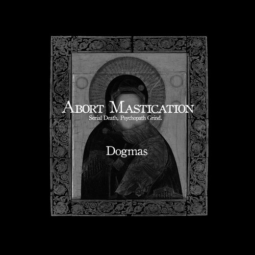 ABORT MASTICATION - Dogmas cover 
