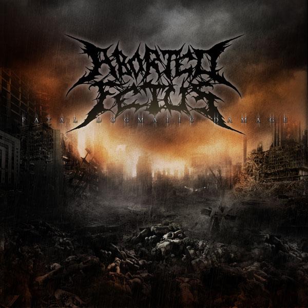 ABORTED FETUS - Fatal Dogmatic Damage cover 