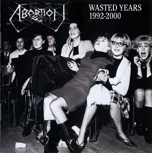 ABORTION - Wasted Years 1992-2000 cover 