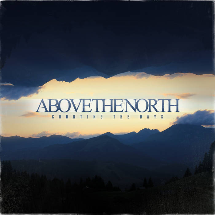 ABOVE THE NORTH - Counting The Days cover 