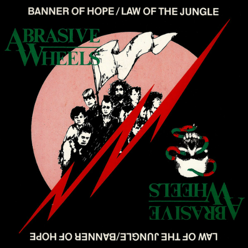 ABRASIVE WHEELS - Banner Of Hope / Law Of The Jungle cover 