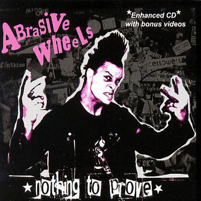 ABRASIVE WHEELS - Nothing To Prove cover 