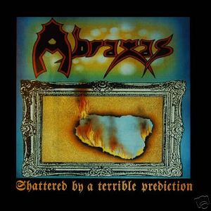 ABRAXAS - Shattered by a Terrible Prediction cover 
