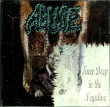 ABUSE (LA) - Knee Deep In The Negative cover 