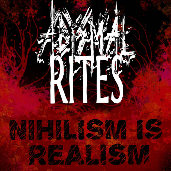 ABYSMAL RITES - Nihilism Is Realism cover 