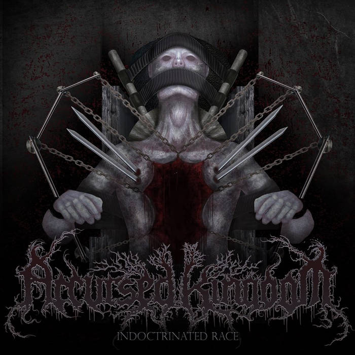 ACCURSED KINGDOM - Indoctrinated Race cover 