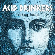 ACID DRINKERS - Broken Head cover 