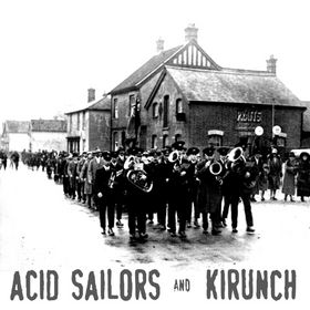 ACID SAILORS - Acid Sailors And Kirunch cover 