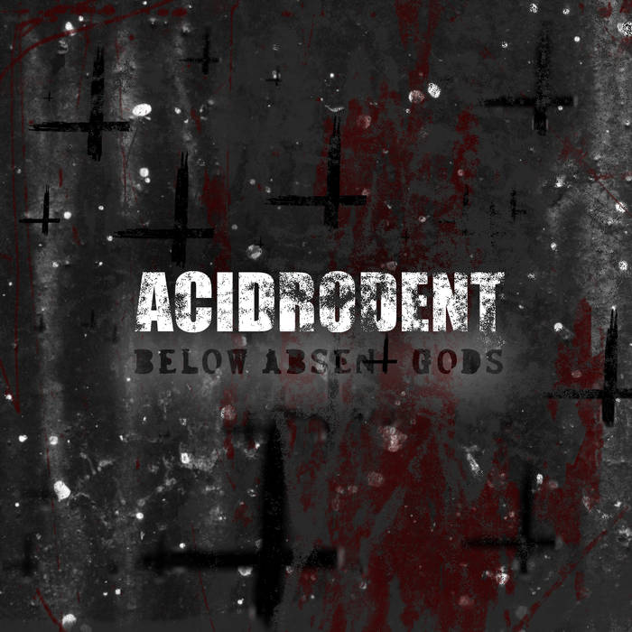 ACIDRODENT - Below Absent Gods cover 