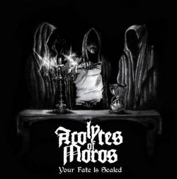 ACOLYTES OF MOROS - Your Fate Is Sealed cover 