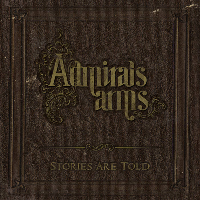 ADMIRAL'S ARMS - Stories Are Told cover 