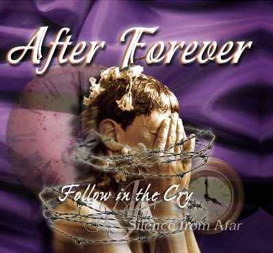 AFTER FOREVER - Follow in the Cry cover 