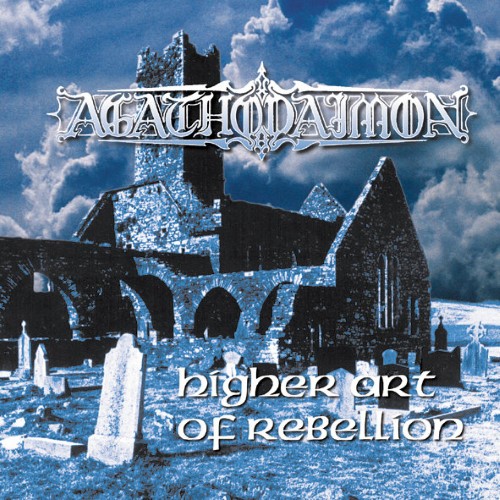 AGATHODAIMON - Higher Art of Rebellion cover 