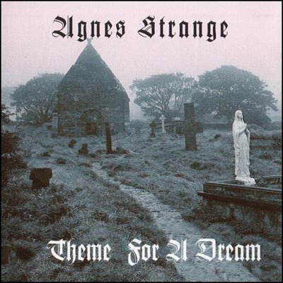 AGNES STRANGE - Theme For a Dream 1972-74 cover 
