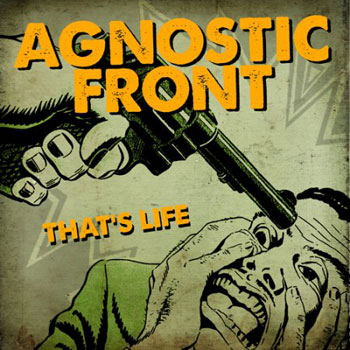 AGNOSTIC FRONT - That's Life / Us Against the World cover 