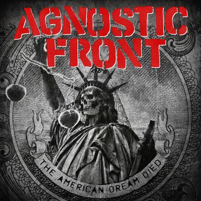 AGNOSTIC FRONT - The American Dream Died cover 