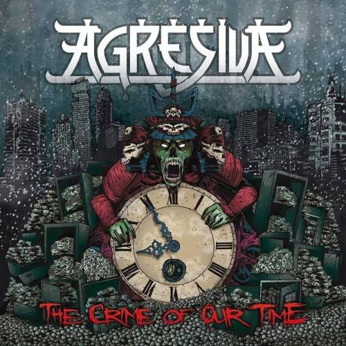 AGRESIVA - The Crime of Our Time cover 