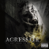 AGRESSOR - Not Ready To Die cover 