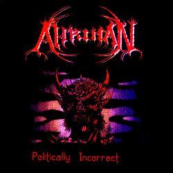AHRIMAN - Politically Incorrect cover 