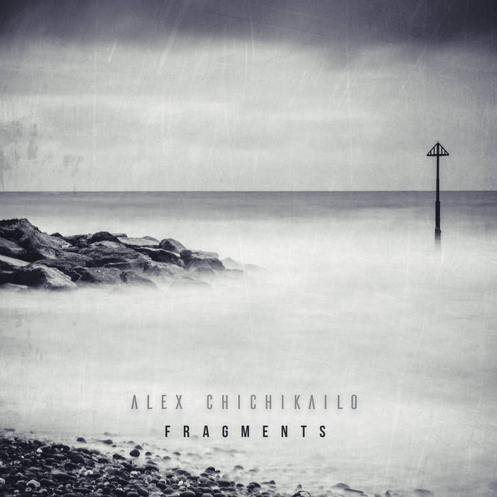 ALEX CHICHIKAILO - Fragments cover 
