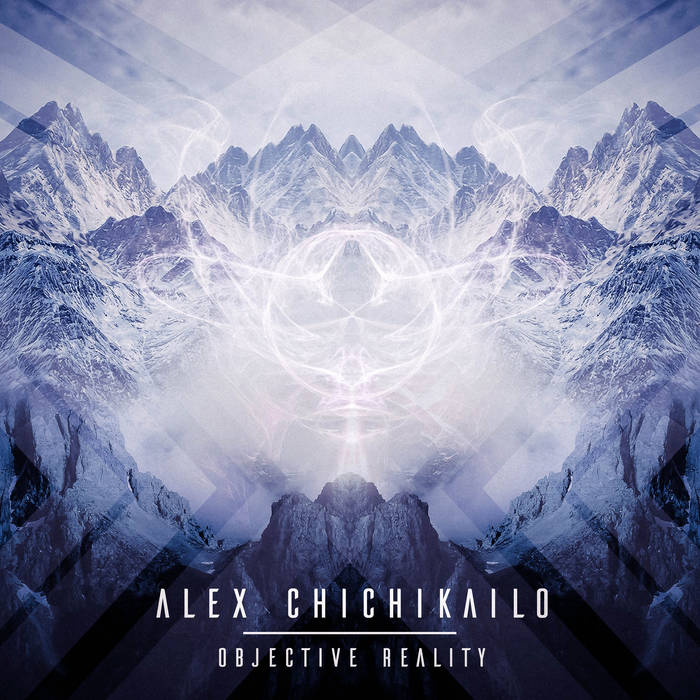 ALEX CHICHIKAILO - Objective Reality cover 