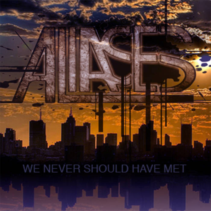 ALIASES - We Never Should Have Met cover 