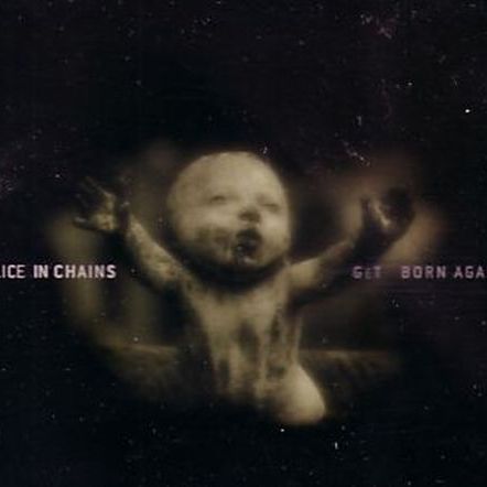 ALICE IN CHAINS - Get Born Again cover 