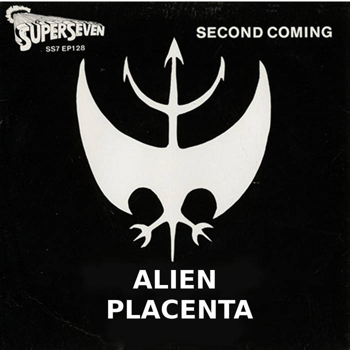 ALIEN PLACENTA - Second Coming cover 