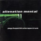 ALIENATION MENTAL - Psychopathicolorspectrum cover 