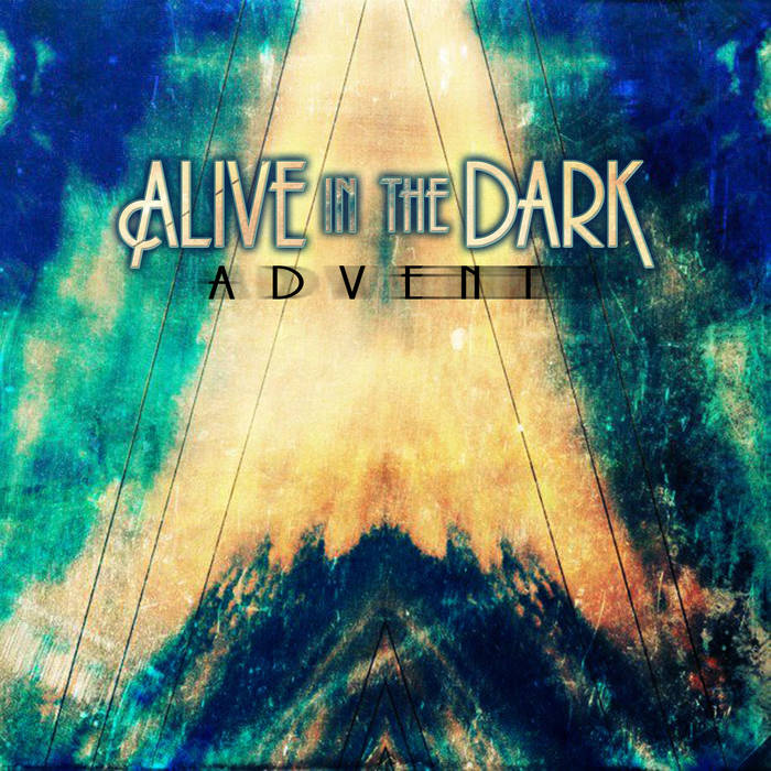 ALIVE IN THE DARK - Advent cover 