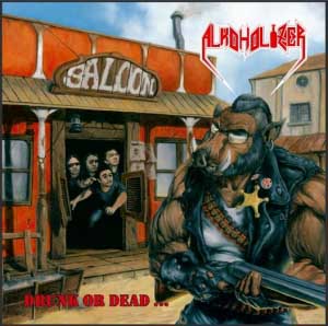 ALKOHOLIZER - Drunk or Dead... cover 