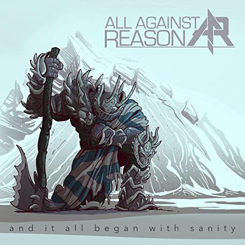 ALL AGAINST REASON - WAnd It All Began with Sanity cover 