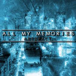 ALL MY MEMORIES - Artefact cover 
